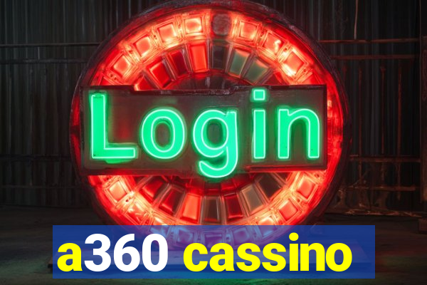 a360 cassino